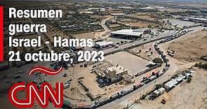 Resumen en video de la guerra Israel - Hamas: noticias del 21 de octubre de 2023