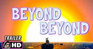 BEYOND BEYOND Trailer (2014)