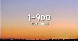 Speed gang 1-900 lyrics