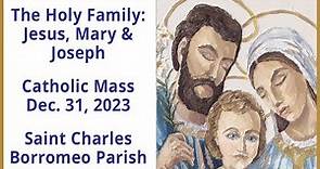 Catholic Mass Today: 12/31/2023 | St. Charles Borromeo Catholic Church, Kansas City, MO