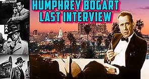 Humphrey Bogart Last Interview from 1956