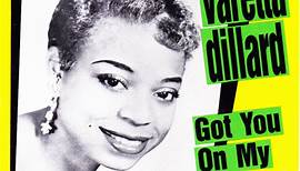 Varetta Dillard - Got You On My Mind (Complete Recordings 1956-1961 / Vol. 1)