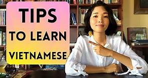 Follow These Tips to Learn Vietnamese More Effectively