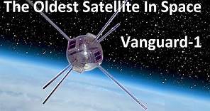 The Oldest Satellite In Space - Vanguard 1
