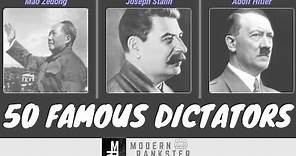 Top 50 Most Notable and Famous Dictators Comparison