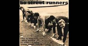 Bo Street Runners - Love To You