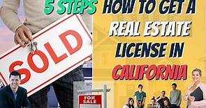 5 Steps How to Get A Real Estate License in California