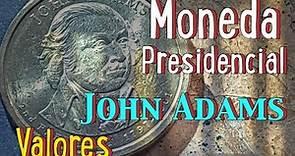 Moneda Presidencial de "John Adams" y Valores