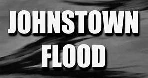 Johnstown Flood - Trailer