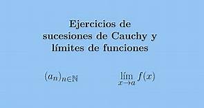 Ejercicios de sucesiones de Cauchy y límites de funciones