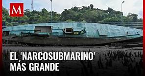 Aseguran narco-submarino, el más grande del mundo