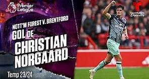 Gol de Christian Norgaard – Nottm. Forest v. Brentford 23-24 | Premier League | Telemundo Deportes