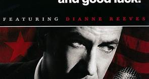 Dianne Reeves - Good Night, And Good Luck. (Music From And Inspired By The Motion Picture)