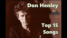 Top 10 Don Henley Songs (15 Songs) Greatest Hits (The Eagles)