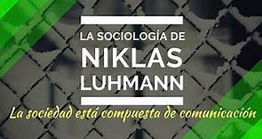 La sociología de Niklas Luhmann parte 1