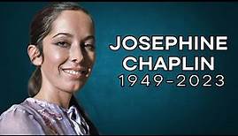 Josephine Chaplin (1949-2023)