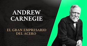 La increíble historia de Andrew Carnegie