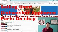 Selling Used Dishwasher Appliance Parts On ebay
