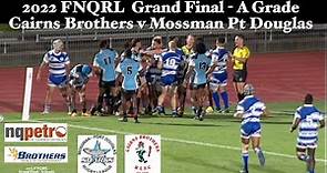 2022 FNQRL Grand Final A-Grade ~ Cairns Brothers v Mossman Pt. Douglas (Highlights) 24-9-22 HD