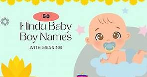 50 Hindu Baby Boy Names With Meanings (From A to Z)