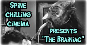 Spine Chilling Cinema presents "The Brainiac" 1962