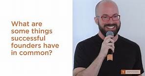 Paul Buchheit: What are some things successful founders have in common?