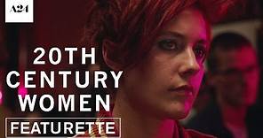 20th Century Women | Greta Gerwig | Official Featurette HD | A24