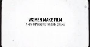 Women Making Films: A New Road Movie Through Cinema | BFI Trailer