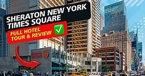 Sheraton New York Times Square Hotel ► FULL HOTEL TOUR 4K