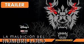 La Maldición del Hombre Lobo Disney+ Trailer Español Marvel Studios