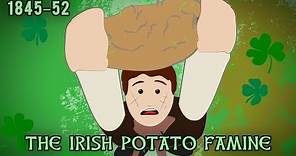 The Irish Potato Famine (1845–1852)
