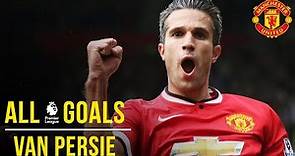 Robin van Persie | All the Premier League Goals | Manchester United