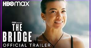 The Bridge | Season 2 Official Trailer | HBO Max