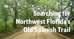 The Old Spanish Trail in Northwest Florida
