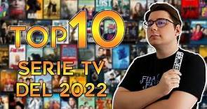 TOP 10 SERIE TV DEL 2022