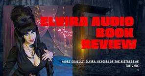 Yours Cruelly, Elvira: Memoirs of the Mistress of the Dark Book and audio book review