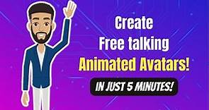 How to create talking Animated Avatars for free! (in just 5 mins!)