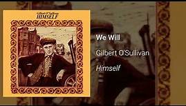 Gilbert O'Sullivan - We Will - Himself