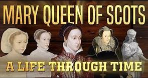 Mary Queen of Scots: A Life Through Time (1542-1587)