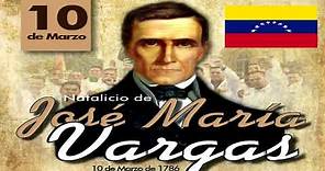 DÍA DEL MÉDICO venezolano José María Vargas - 10 de marzo Natalicio y Muerte