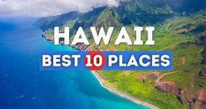 Explore Top 10 Must-Visit Places in Hawaii - Your Ultimate Vacation Guide to Hawaiian Paradise