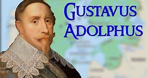 Gustavus Adolphus: Sweden's Lion From the North