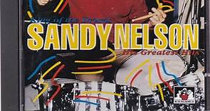 Sandy Nelson - King Of The Drums: His Greatest Hits