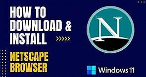 How to Download and Install Netscape Browser for Windows