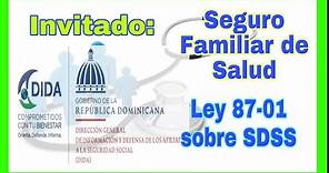 Ley 87-01 Sistema Dominicano de Seguridad Social (SDSS); Seguro Familiar de Salud (SFS)