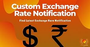 Custom Exchange Rate [Updated Import Export Exchange Rate]