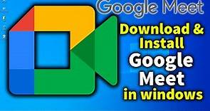 How to Download and Install Google Meet on Windows 10 laptop, pc