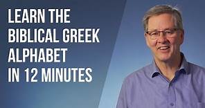 Learn the Biblical Greek Alphabet in 12 Minutes