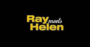 RAY MEETS HELEN TRAILER (2018)