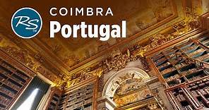 Coimbra, Portugal: University Traditions - Rick Steves’ Europe Travel Guide - Travel Bite
